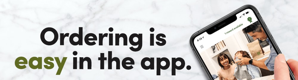 Ordering is easy in the app.